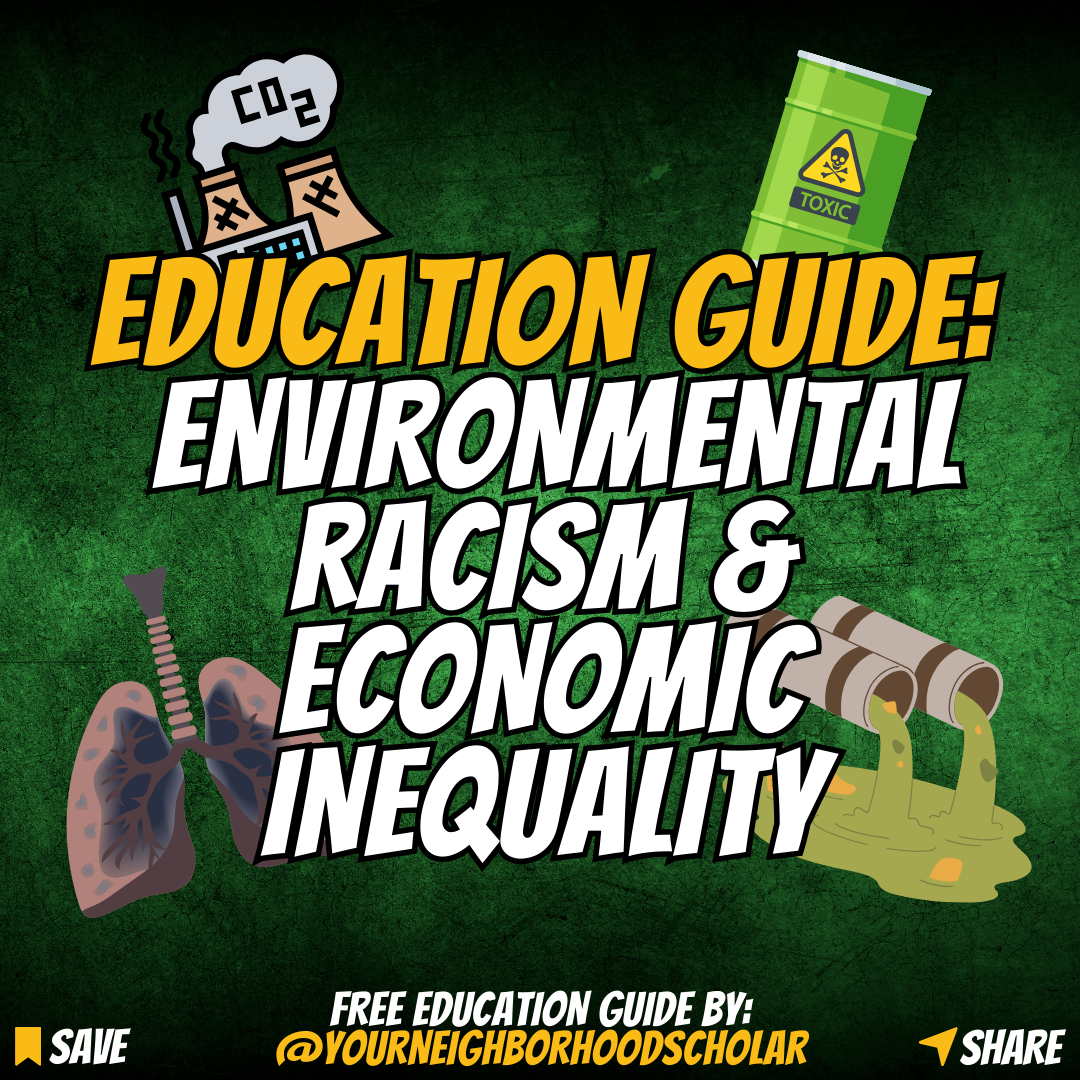 Education Guide: Environmental Racism & Economic Inequality – Your ...