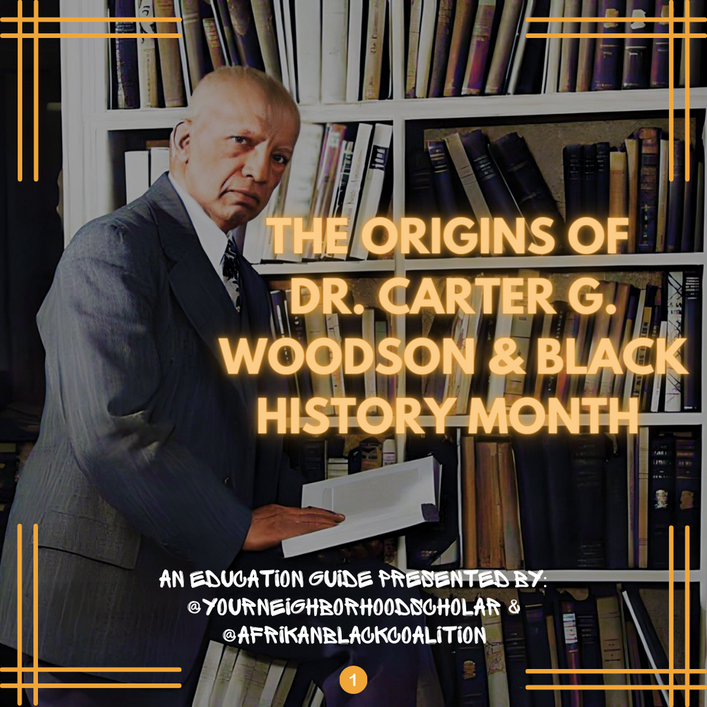 Free Education Guide: The Origins of Dr. Carter G. Woodson & Black History Month