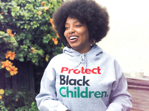 Protect Black Children Hoodies & Crewnecks - *Free Shipping*