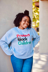 Protect Black Children Hoodies & Crewnecks - *Free Shipping*
